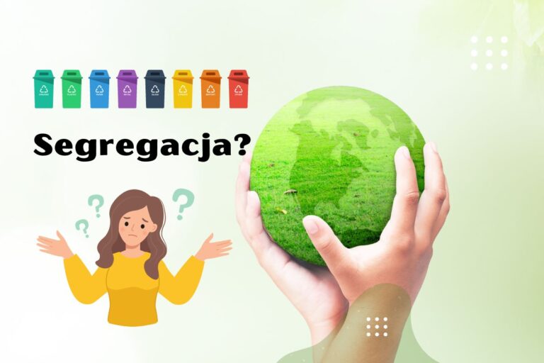 Co to jest segregacja odpadów i jak wpływa na planetę?